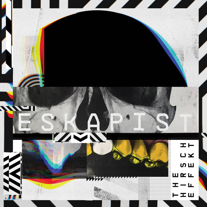 Eskapist - The Hirsch Effekt